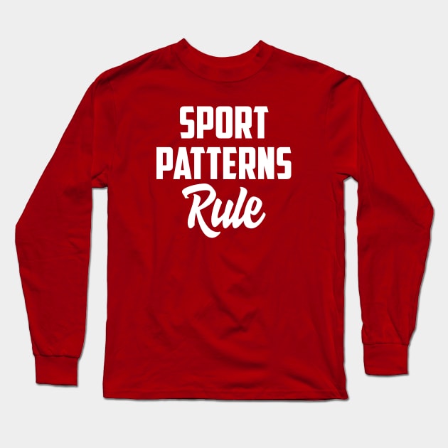 Sport patterns rule Long Sleeve T-Shirt by AnnoyingBowlerTees